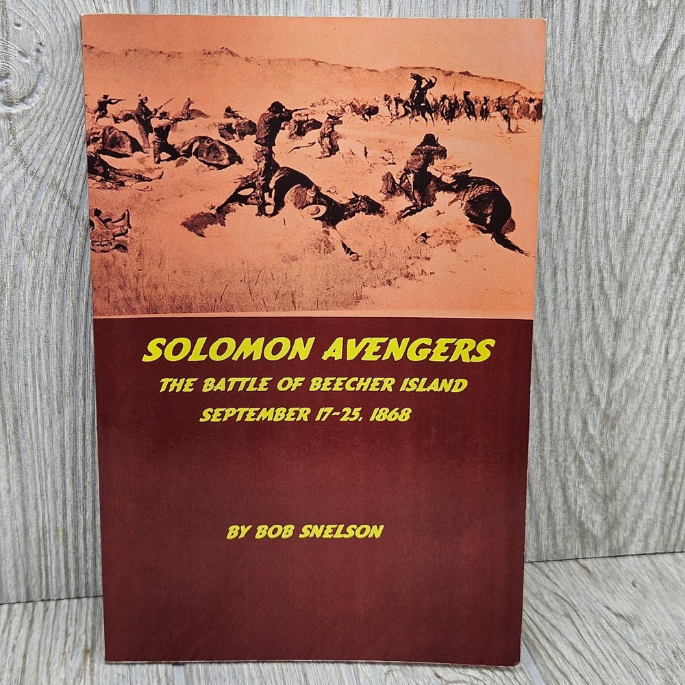 Solomon Avengers Battle of Beecher Island Bob Snelson Signed Limited Ed 110/350